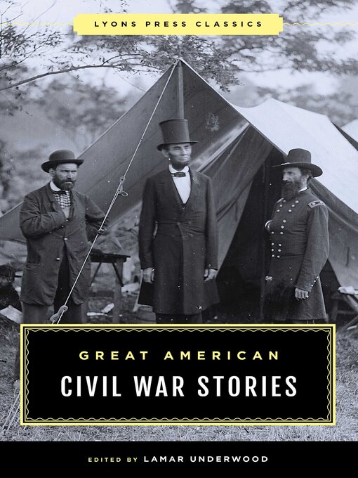 Title details for Great American Civil War Stories by Lamar Underwood - Available